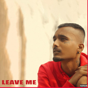 Leave Me by MC INSANE