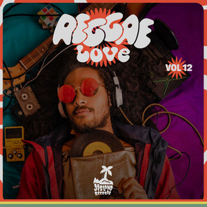 Reggae Love, Vol. 12 - Compilation by Various Artists | Spotify