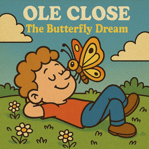 The Butterfly Dream by Ole Close