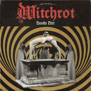 Devils Dirt by Witchrot