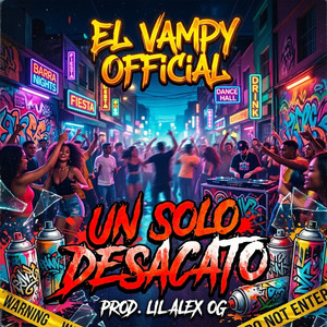 Un Solo Desacato by El Vampy Official