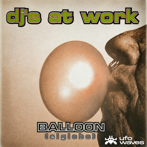 Balloon (El Globo) - Techno Mix by DJ's At Work
