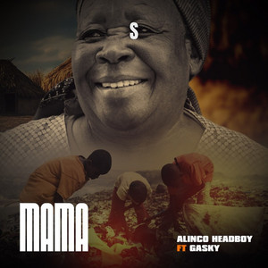 Mama by Alinco HeadBoy, Gasky