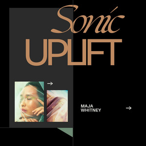 Sonic Uplift by Maja Whitney