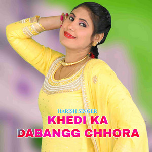 Harish Singer - Khedi Ka Dabangg Chhora