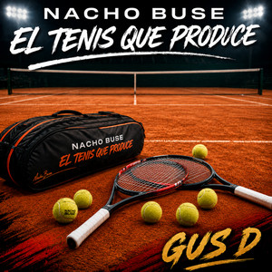 Nacho Buse el Tenis Que Produce by GUS D