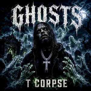 Ghosts by T Corpse