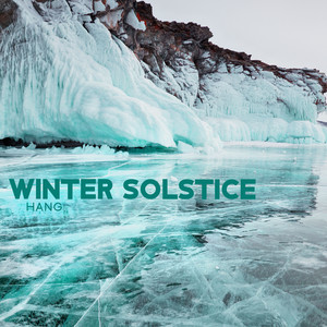 Winter Solstice Hang: Sound Healing Music Session for Reflection on Ending the Year, Peaceful Thoughts, and Open Mind album