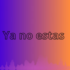 Ya no estas by Alabanza Viva