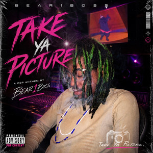 Bear1Boss — Take Ya Picture (2026)