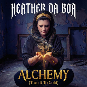 Heather Da Boa - Alchemy (Turn It to Gold)