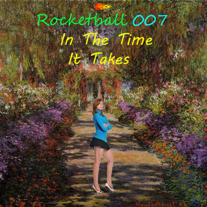 In the Time It Takes by Rocketball 007