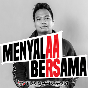 TIAN STORM - MENYALA BERSAMA