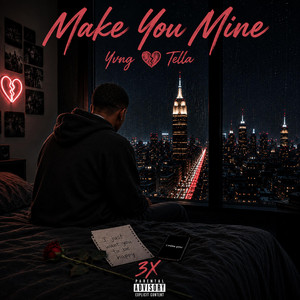 Make You Mine by Yvng Tella