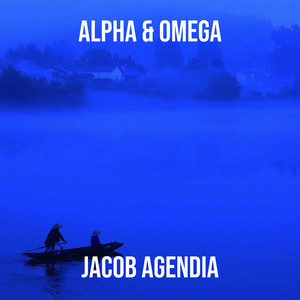 Jacob Agendia - Alpha & Omega