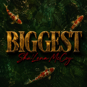 Biggest by Sha'Lena McCoy