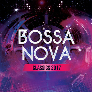 Bossa Nova Classics: 2017 album