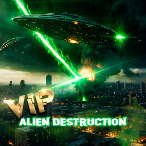 Alien Destruction (VIP 2025) by Dragoon Fighter