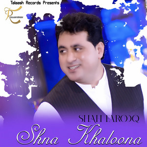 Shah Farooq - Shna Khaloona