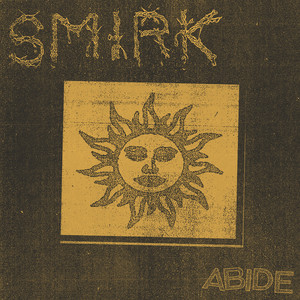Abide by Smirk