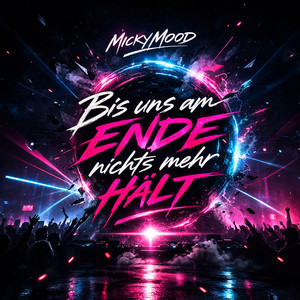 Bis Uns Am Ende Nichts Mehr Hält by MickyMood