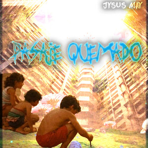 Pasaje Quemado by Jysus May