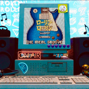 ローリン・ローリン by The Meal Groove