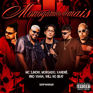 Monogâmico Demais by MC 2jhow, Morgado, Xandrê, Riko Viana, SINFONINJA, Will no Beat