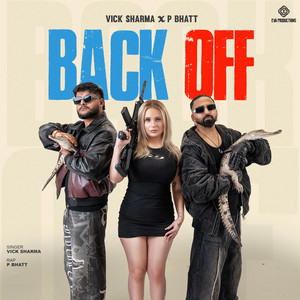 BACK OFF by Vick Sharma, P.Bhatt