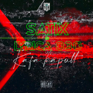 Kafa Kaputt by Satix, Lyrica030