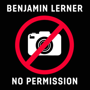 NO PERMISSION by Benjamin Lerner