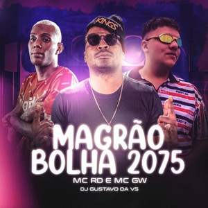 DJ GUSTAVO DA VS - Magrão Bolha 2075 (feat. MC GW & MC RD)
