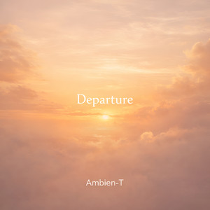 Departure by Ambien-T