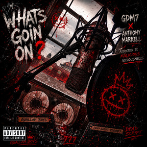 Whats Goin On? by Gdm7, Anthony Markell
