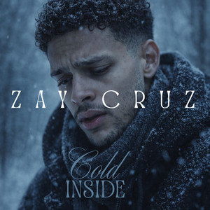 Cold Inside. by Zay Cruz