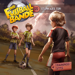 Kapitel 03: Sturm aufs Tor! (Folge 22) by Die Fussballbande
