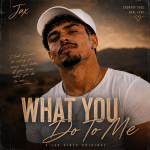 What You Do To Me by Jax Wilder