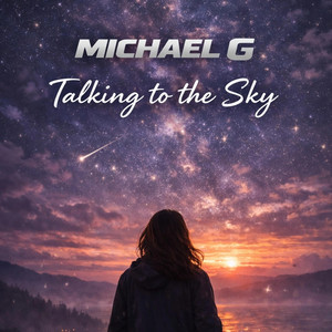 Talking To The Sky by Michael G