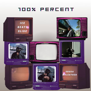 100 Percent by Ice Beats Slide, Sbuda Maleather