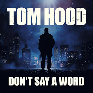 Don't Say A Word by Tom Hood