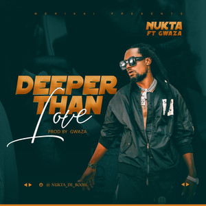 Nukta - Deeper Than Love (feat. Gwaza)