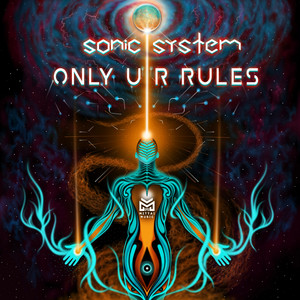 Only Ur Rules by Sonic System