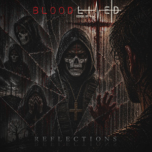 REFLECTIONS by Bloodlined