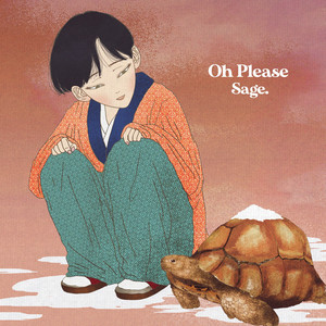 Oh Please by Sage.
