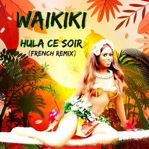 Hula Ce Soir - French Remix by Waikiki, Mountain Music