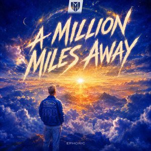 A Million Miles Away by Ephoric