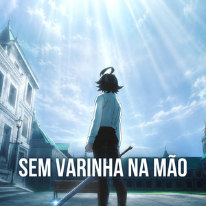 Sem Varinha Na Mão (Wistoria) by Fan Animes