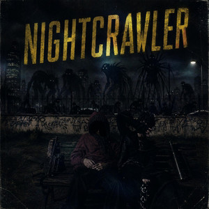 nightcrawler by 1fake