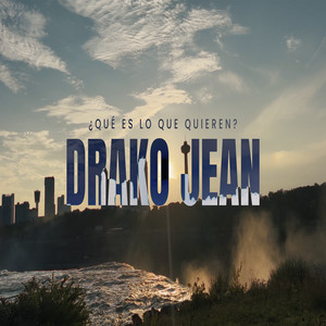 ¿Qué Es Lo Que Quieren? by Drako Jean