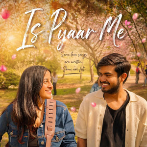 Is Pyaar Me